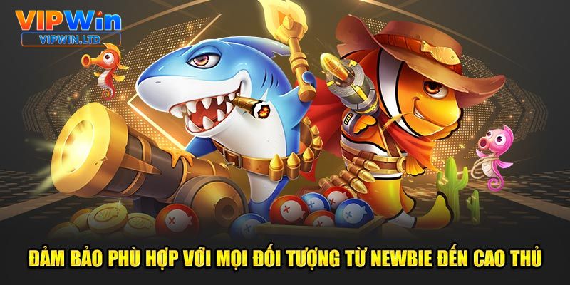 Đảm bảo phù hợp với mọi đối tượng từ newbie đến cao thủ