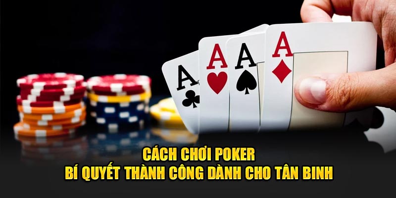 Cách chơi Poker cho người mới thumb